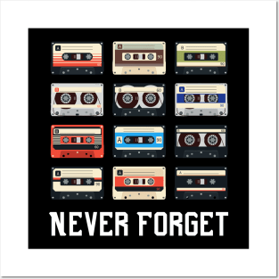 Never Forget Cassette Old School Very Funny Posters and Art